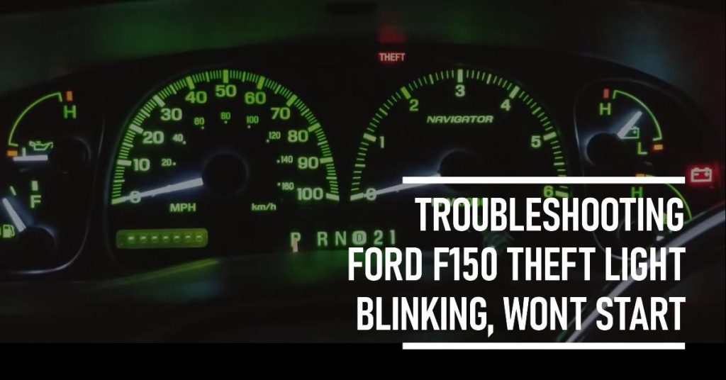 Ford F150 Theft Light Blinking, Won't Start